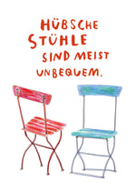 Load image into Gallery viewer, Postkarte Hübsche Stühle sind meist unbequem
