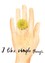 Lade das Bild in den Galerie-Viewer, Postkarte I like simple things
