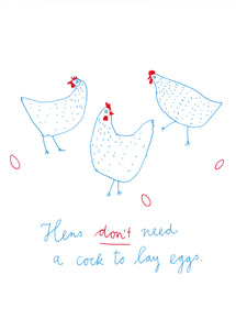 Hens don´t need a cock to lay eggs