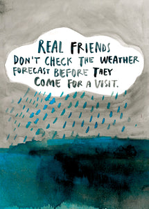 Postkarte Real friends don´t check the weather forecast...